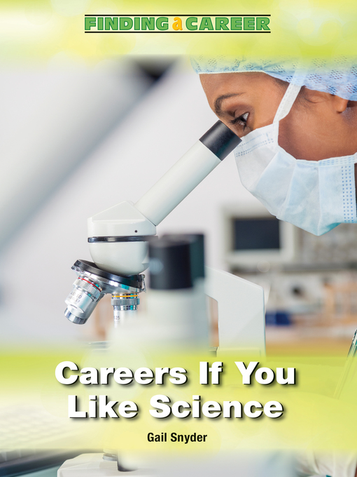 Title details for Careers If You Like Science by Gail Snyder - Available